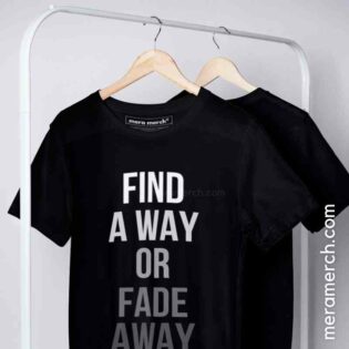 Find a Way or Fade Away Minimalist T-Shirt