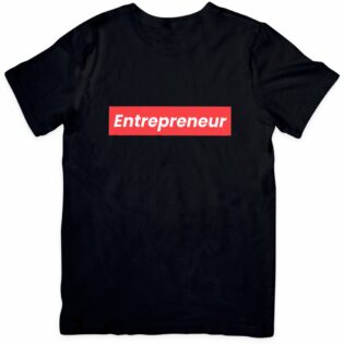 Entrepreneur T-Shirt by Scorebada on Mera Merch